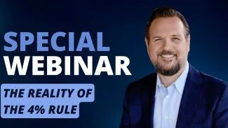 Special Webinar Series: The Reality of The 4% Rule